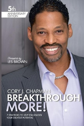 Breakthrough More: 7 Strategies to Help You Unlock Your Greatest Potential by Les Brown 9780578419640