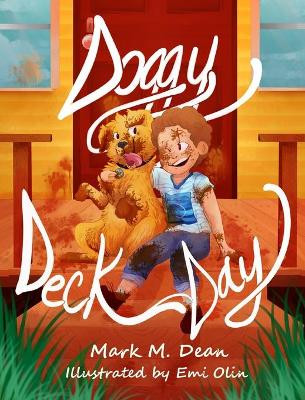 Doggy Deck Day by Mark M Dean 9780578577043