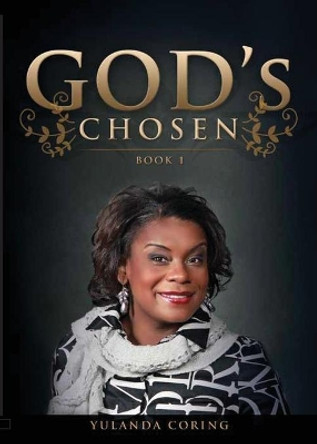 God's Chosen: Book 1 by Yulanda Coring 9780578694719