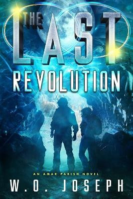 The Last Revolution by William O Joseph 9780578638683