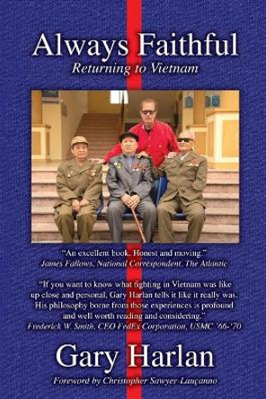 Always Faithful: Returning to Vietnam by Gary Harlan 9780578715544