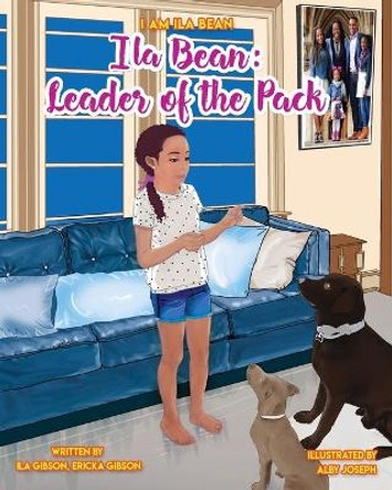 Ila Bean: Leader of the Pack by Ericka Gibson 9780578822921