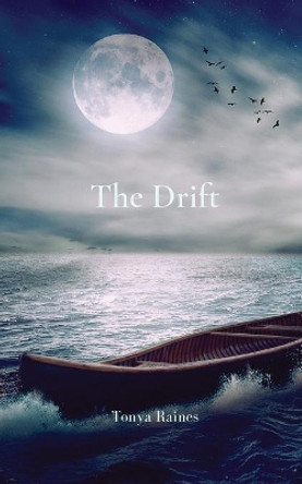 The Drift by Tonya M Raines 9780578869216