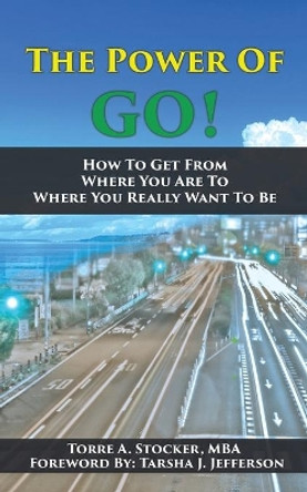 The Power Of GO! by Torre a Stocker 9780578876047