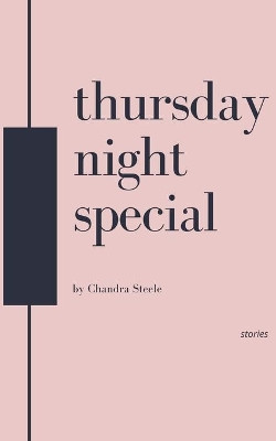 Thursday Night Special by Chandra Steele 9780578947044