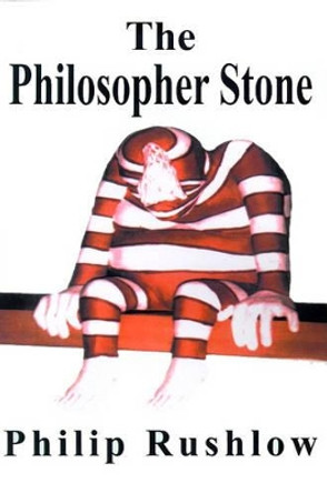 The Philosopher Stone by Philip Rushlow 9780595000807