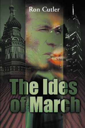 The Ides of March by Ron Cutler 9780595006175