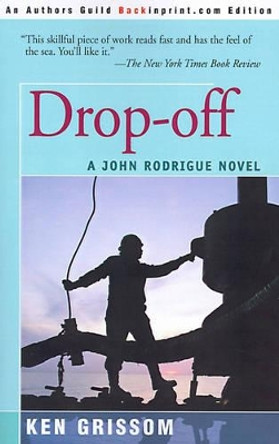 Drop-Off by Ken Grissom 9780595092611