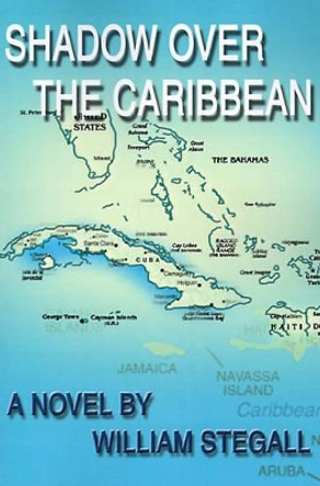 Shadow Over the Caribbean by William Stegall 9780595133024