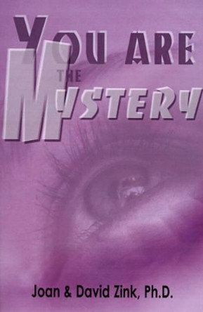 You Are the Mystery by Joan Zink 9780595147137