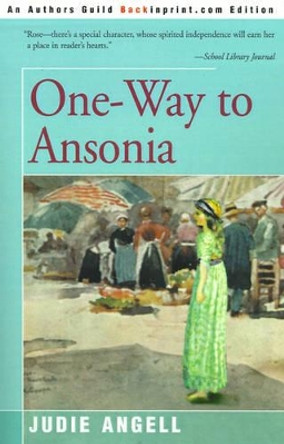 One-Way to Ansonia by Judie Angell 9780595158300