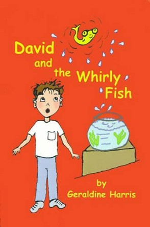 David and the Whirly Fish by Geraldine Harris 9780595142620