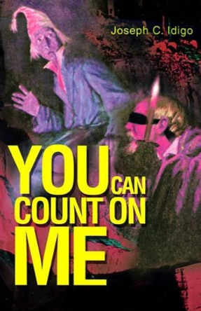 You Can Count on Me by Joseph C Idigo 9780595171514