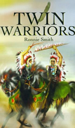 Twin Warriors by Ronnie Smith 9780595184712