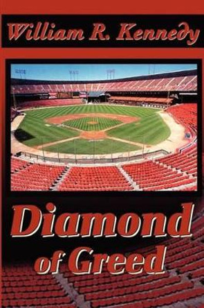 Diamond of Greed by William R Kennedy 9780595202485