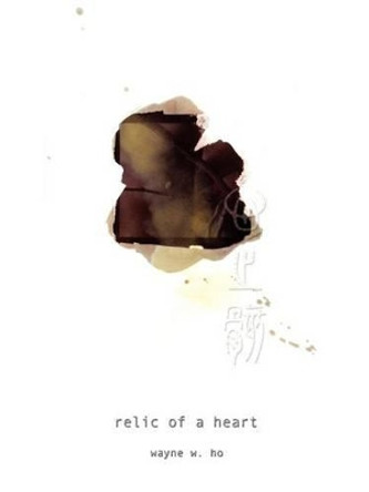 relic of a heart by Wayne W Ho 9780595299638