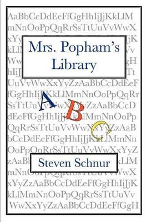 Mrs. Popham's Library by Steven Schnur 9780595301638