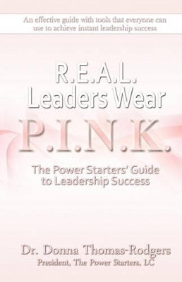 Real Leaders Wear Pink by Donna L Thomas-Rodgers 9780615285122