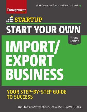 Start Your Own Import/Export Business by Inc. The Staff of Entrepreneur Media