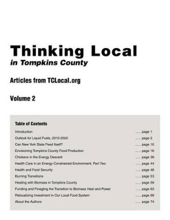 Thinking Local in Tompkins County: Articles from Tclocal.Org, Vol. 2 by Tclocal 9780615579252