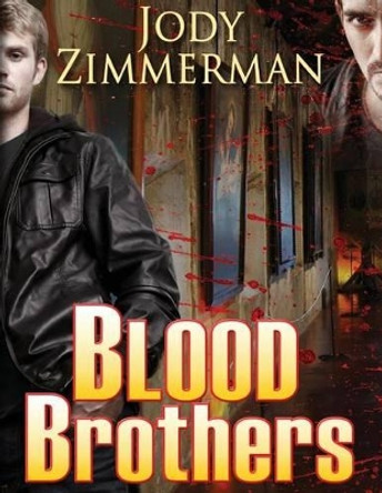 Blood Brothers by Jody Zimmerman 9780615652641