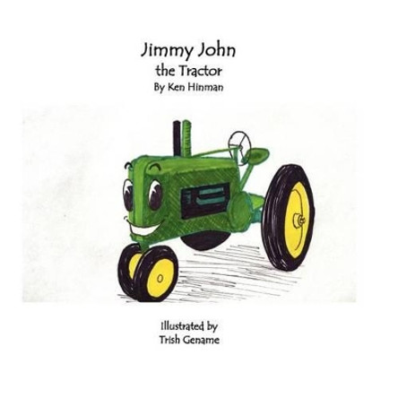 Jimmy John the Tractor by Kenneth Daniel Hinman 9780615710860