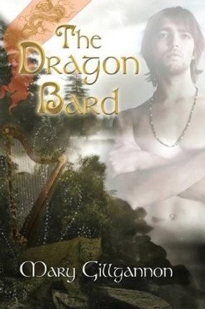 The Dragon Bard: Dragon of the Island by Mary Gillgannon 9780615637938