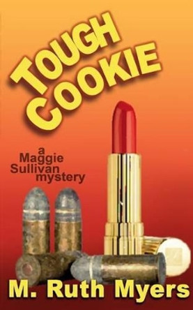 Tough Cookie by M Ruth Myers 9780615732619