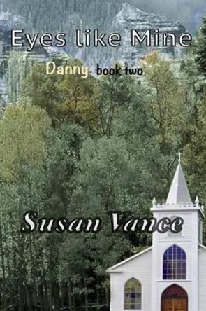 Danny by Susan Vance 9780615836393