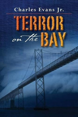 Terror on the Bay by Charles Evans Jr 9780615865539