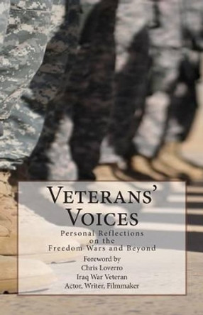 Veterans' Voices: Personal Reflections on the Freedom Wars and Beyond by Kevin M Lewis 9780615870281
