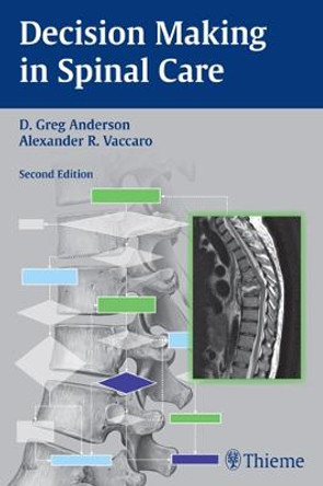 Decision Making in Spinal Care by David Greg Anderson