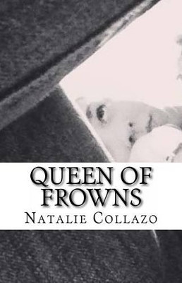 Queen of Frowns by Natalie Collazo 9780615969428