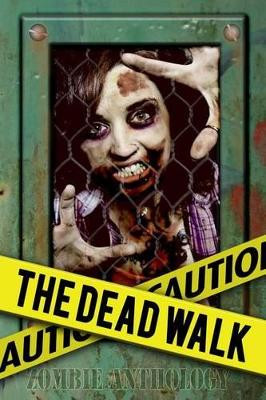 The Dead Walk by Dylan Otto Krider 9780615976051