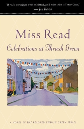 Celebrations at Thrush Green by Miss Read 9780618884438