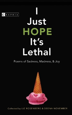 I Just Hope It's Lethal by Liz Rosenberg 9780618564521