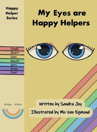 My Eyes are Happy Helpers by Sandra Joy 9780645067231