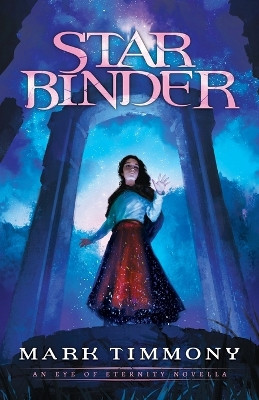 Starbinder: An Eye of Eternity Novella by Mark Timmony 9780645096552