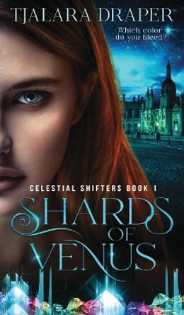 Shards of Venus by Tjalara Draper 9780648692829