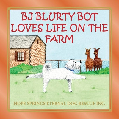 BJ Blurty Bot Loves Life on the Farm by Christine Moore 9780648785347