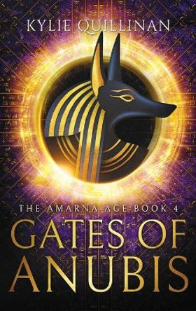 Gates of Anubis (Hardback Version) by Kylie Quillinan 9780648903994