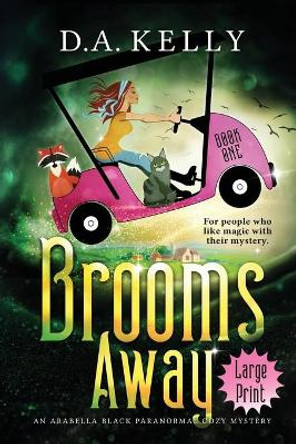 Brooms Away by D A Kelly 9780648964421