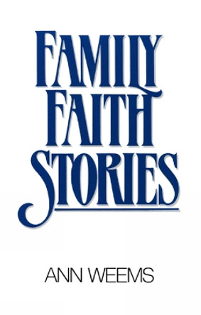 Family Faith Stories by Ann Weems 9780664246709