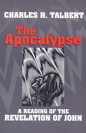 The Apocalypse: A Reading of the Revelation of John by Charles H. Talbert 9780664253639