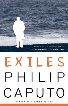 Exiles: Three Short Novels by Philip Caputo 9780679768388