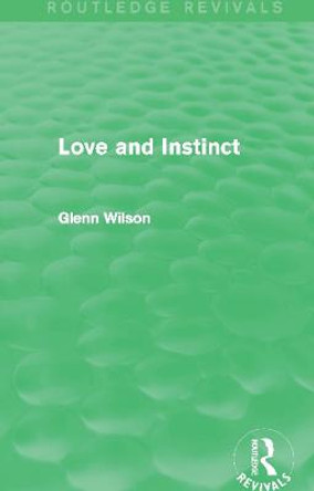 Love and Instinct by Glenn Wilson