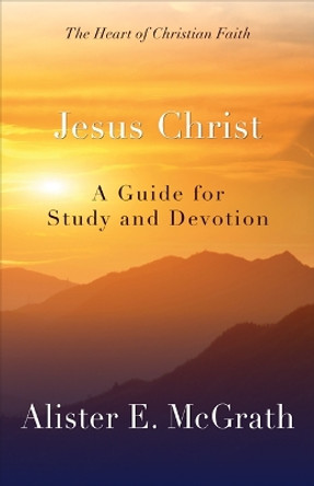 Jesus Christ: A Guide for Study and Devotion by Alister E. McGrath 9780664239084