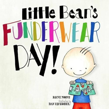 Little Bean's Funderwear Day by David Zobel 9780692021828