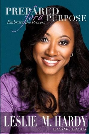 Prepared for a Purpose: Embrace the Process by Tonya Joyner-Scott 9780692046838