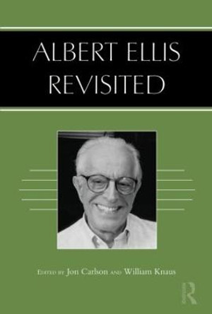 Albert Ellis Revisited by Jon Carlson